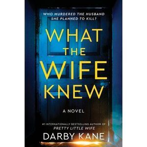 What the Wife Knew -- Darby Kane